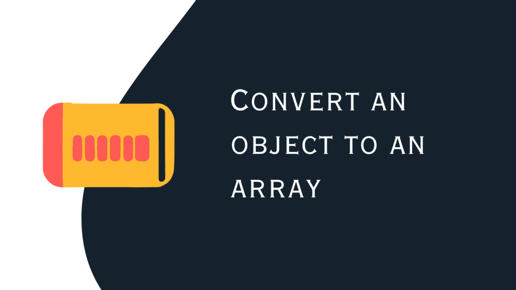 Convert an object to an array JavaScript