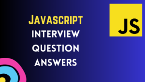 Javascript-Interview-Questions-Answers