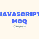 20 Essential JavaScript MCQ You Should Know