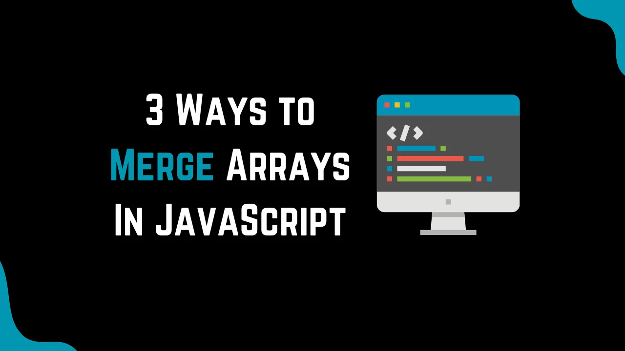 3-Ways-to-Merge-Arrays-in-Javascript