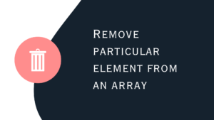 JavaScript-Remove-particular-element-from-an-array