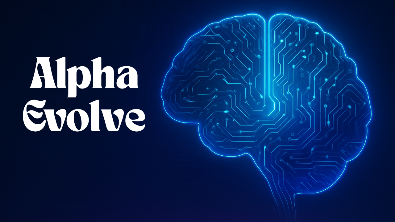 Google DeepMind - AlphaEvolve